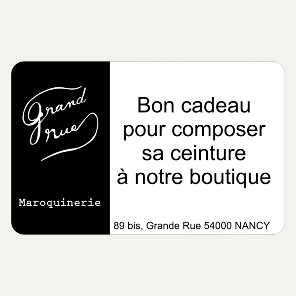Bon cadeau pour une ceinture à choisir à notre boutique - Grand Rue